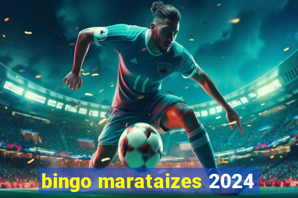 bingo marataizes 2024